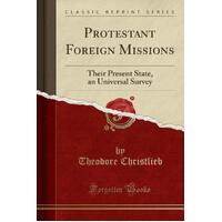 Protestant Foreign Missions Theodore Christlieb Paperback Book