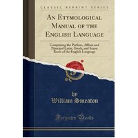 An Etymological Manual of the English Language Paperback Book