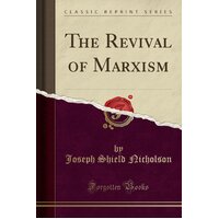 The Revival of Marxism (Classic Reprint) Paperback Book