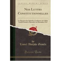 Nos Luttes Constitutionnelles, Vol. 2  Paperback Book