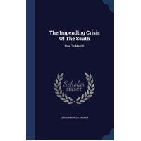 The Impending Crisis Of The South: How To Meet It - Hinton Rowan Helper