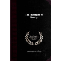 The Principles of Beauty -John Addington Symonds Book