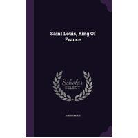Saint Louis, King Of France - Anonymous