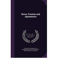 Korea, Treaties And Agreements Hardcover Book