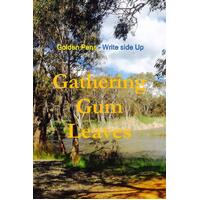Gathering Gum Leaves Golden Pens - Write Side Up Paperback Book