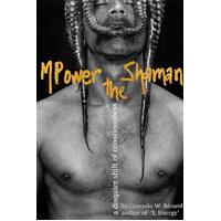 MPower the Shaman Gonzalo W. Bénard Paperback Book