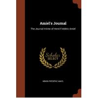 Amiel's Journal: The Journal Intime of Henri-Frederic Amiel Paperback Book