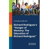 A Study Guide for Richard Rodriguez's Hunger of Memory Paperback Book