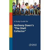 A Study Guide for Anthony Doerr's "The Shell Collector" Paperback Book