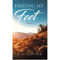 Finding My Feet: A Memoir - K.D. Hopper