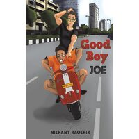 Good Boy Joe - Nishant Kaushik