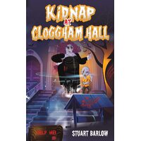 Kidnap at Cloggham Hall - Stuart Barlow