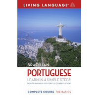 Complete Brazilian Portuguese: The Basics (Living Language Complete Courses) - 