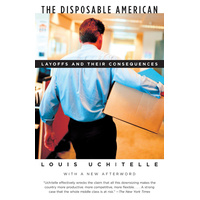 The Disposable American: Layoffs and Their Consequences Book