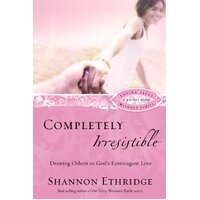 Completely Irresistible (30 Daily Readings) Paperback Book