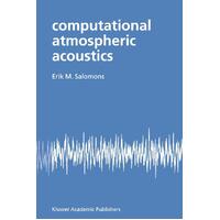 Computational Atmospheric Acoustics -Erik M. Salomons Book