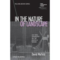 In the Nature of Landscape -Cultural Geography on the Norfolk Broads (RGS-IBG Book Series) Book