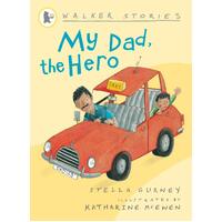 My Dad, the Hero: Walker Stories Paperback Book