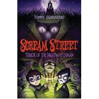 Scream Street: Bk. 9: Terror of the Nightwatchman Paperback Book