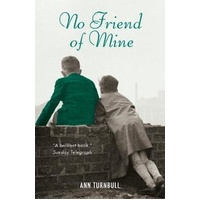 No Friend of Mine -Ann Turnbull Novel Book