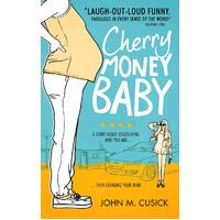 Cherry Money Baby John M. Cusick Paperback Book