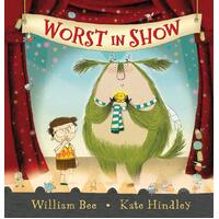 Worst in Show Kate Hindley William Bee Hardcover Book
