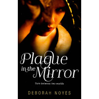 Plague in the Mirror -Deborah Noyes Fiction Book