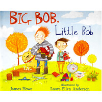 Big Bob, Little Bob -Laura Ellen Anderson James Howe Paperback Children's Book