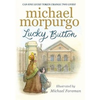 Lucky Button -Sir Michael Morpurgo,Michael Foreman Fiction Book