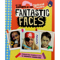 Fantastic Faces: Transform yourself into 12 dramatic characters - Paperback