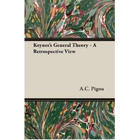 Keynes's General Theory - A Retrospective View A. C. Pigou Paperback Book