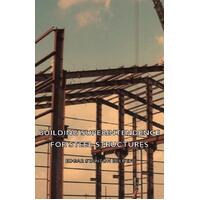 Building Superintendence for Steel Structures; A Practical Work on the Duties of a Building Superintendent for Steel-Frame Buildings Book