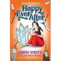 Happy Ever After: Snow White and the Magic Mirror Paperback Book