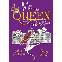 Me, the Queen and Christopher Giles Andreae Tony Ross Paperback Book