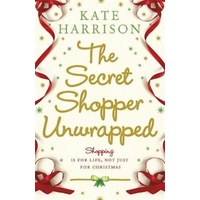 The Secret Shopper Unwrapped: Secret Shopper series Book