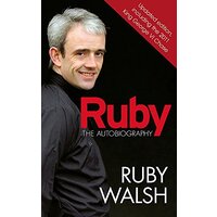 Ruby: The Autobiography -Ruby Walsh Sports & Recreation Book