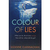 The Colour of Lies: A gripping and unforgettable psychological thriller