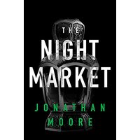 The Night Market -Jonathan Moore Fiction Book