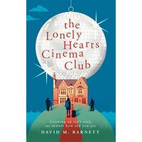 The Lonely Hearts Cinema Club -Barnett, David M. Fiction Novel Book