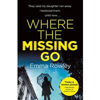 Where the Missing Go -Emma Rowley Fiction Book