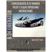 B-24 Liberator Bomber Pilot's Flight Manual Paperback Book