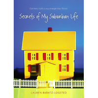 Secrets of My Suburban Life -Lauren Baratz-Logsted Book