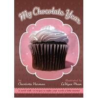 My Chocolate Year: A Novel with 12 Recipes Paperback Book