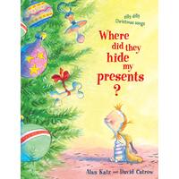 Where Did They Hide My Presents?: Silly Dilly Christmas Songs Paperback Book