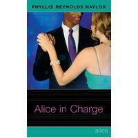 Alice in Charge (Alice Phyllis Reynolds Naylor Hardcover Book