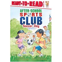 Soccer Day: Ready-To-Read After School Sports Club - Level 1 Paperback Book