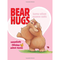 Bear Hugs: Romantically Ridiculous Animal Rhymes Paperback Book