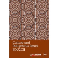 Culture and Indigenous Issues EDU2CII -La Trobe University Social Sciences Book