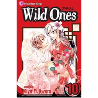 Wild Ones, Vol. 10 Kiyo Fujiwara Paperback Book