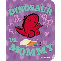 Dinosaur vs. Mommy Board Book (Dinosaur vs. Book) [Board book] Paperback Book